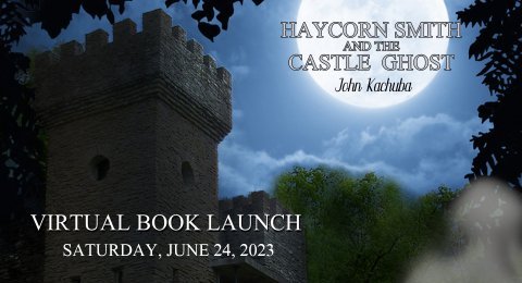 Haycorn Smith and the Castle Ghost (Virtual Book Launch)